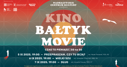 Bałtyk Movie: Czas to pieniądz | 50 na 50