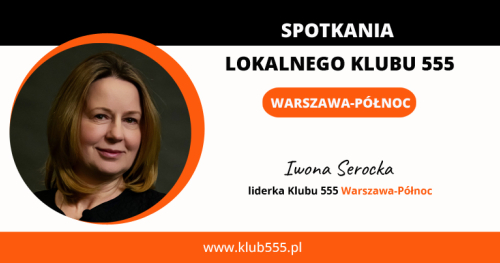 Warsztaty i członkostwo w Lokalnym Klubie 555 Warszawa - Północ
