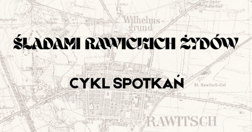 Śladami rawickich Żydów