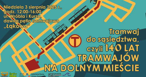 Tramwaj do sąsiedztwa, czyli 140 lat tramwajów na Dolnym Mieście