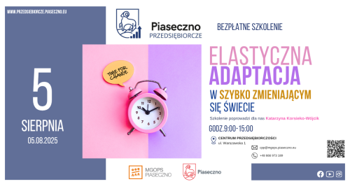 Bezpłatne szkolenie w Centrum Przedsiębiorczości w Piasecznie "Elastyczna adaptacja w szybko zmieniającym się świecie"