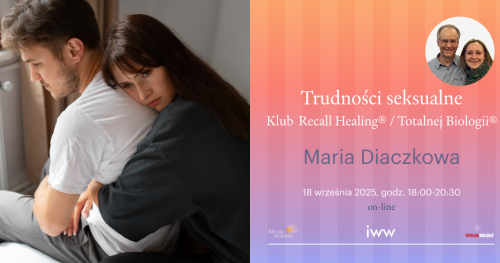 Klub Recall Healing® / Totalnej Biologii® - Maria Diaczkowa