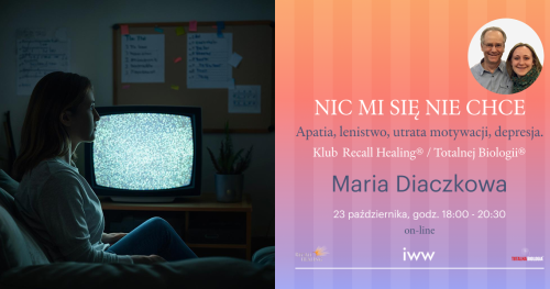 Klub Recall Healing® / Totalnej Biologii® - Maria Diaczkowa