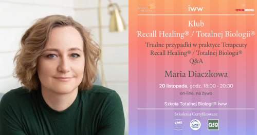 Klub Recall Healing® / Totalnej Biologii® - Maria Diaczkowa