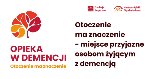 Otoczenie ma znaczenie - miejsce przyjazne osobom żyjącym z demencją