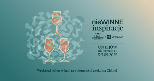nieWINNE inspiracje | Aparthotel Termy Uniejów & VININOVA