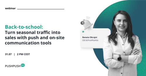Back-to-school: Turn seasonal traffic into sales with push and on-site communication tools
