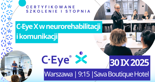 Certyfikowane szkolenie I stopnia: C-Eye w neurorehabilitacji i komunikacji