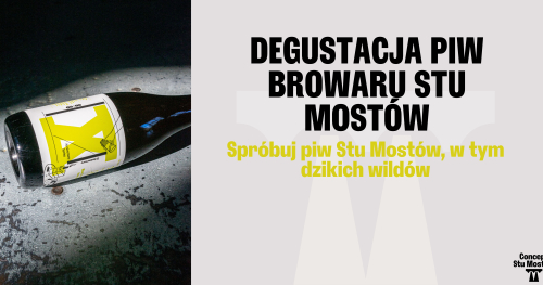 DEGUSTACJA PIW BROWARU STU MOSTÓW
