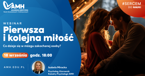 Webinar online z certyfikatem - Pierwsza i kolejna miłość. Co dzieje się w mózgu zakochanej osoby?