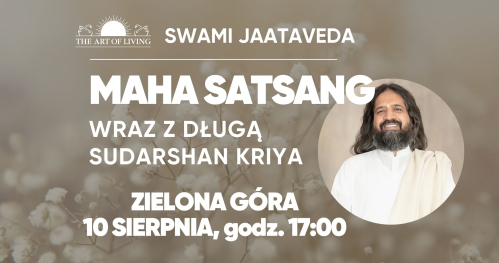 Maha Satsang z długą Sudarshan Kriya ze Swami Jaataveda. ZIELONA GÓRA