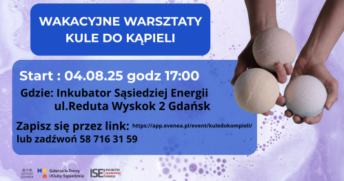 Wakacyjne warsztaty - kule do kąpieli