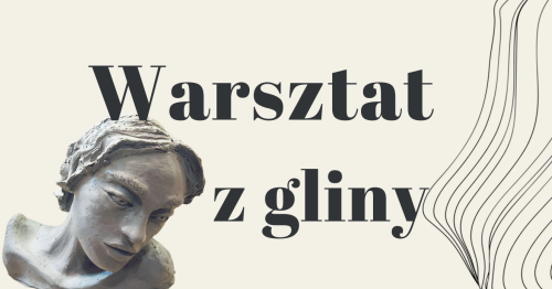 Warsztat z gliny dla dorosłych