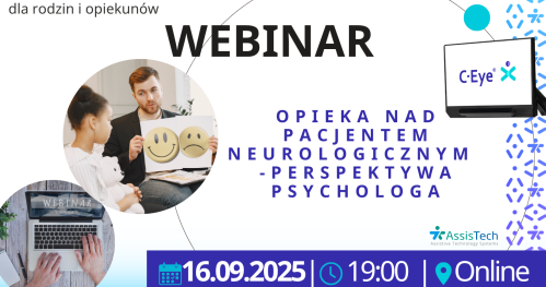 WEBINAR: Opieka nad pacjentem neurologicznym z wykorzystaniem C-Eye'a - perspektywa psychologa