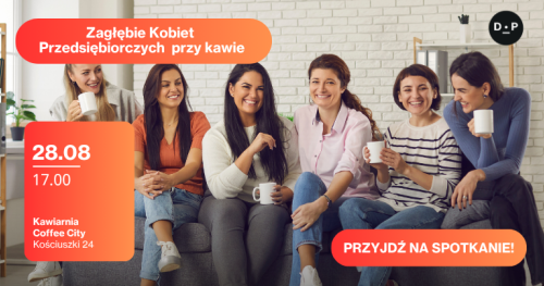 28.08 Zagłębie Kobiet Przedsiębiorczych przy kawie - Kawiarnia Coffee City