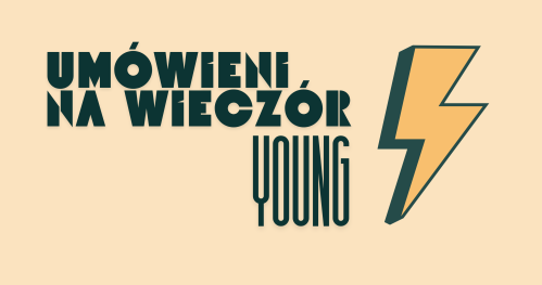Umówieni na wieczór YOUNG - 22.08.2025
