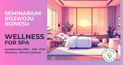 Seminarium Rozwoju Biznesu Wellness For Spa