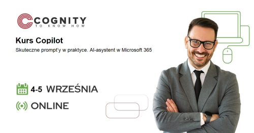 Kurs Copilot - wykorzystanie sztucznej inteligencji do automatyzacji i optymalizacji procesów