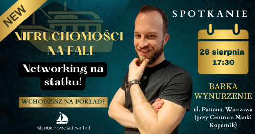 🏡 Nieruchomości na Fali ⛵🌊 - Rejs statkiem i spotkanie networkingowe