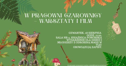 W pracowni czarownicy - warsztaty i film