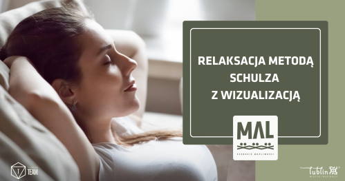 Relaksacja metodą Schulza z wizualizacją w MAL-u Szerokie Możliwości