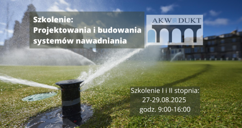 Szkolenie z budowy systemu nawadniania i zasad projektowania
