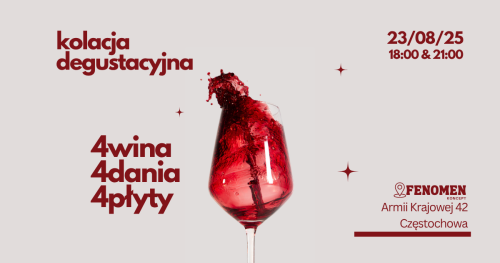 KOLACJA DEGUSTACYJNA: 4wina / 4dania / 4płyty