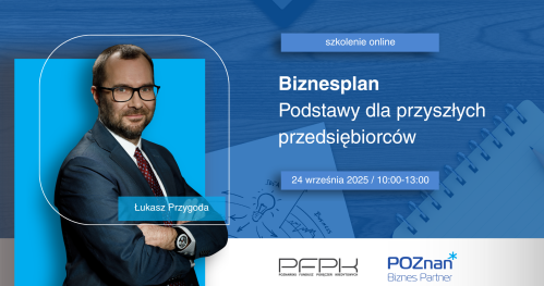 Biznesplan, podstawy dla przyszłych przedsiębiorców - szkolenie online