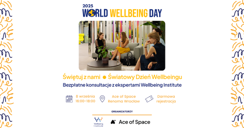JAK ZADBAĆ O DOBROSTAN W PRACY? Obchody Światowego Dnia Wellbeingu we Wrocławiu