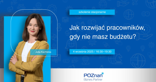 Jak rozwijać pracowników, gdy nie masz budżetu?