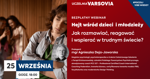 Webinar - Hejt wśród dzieci i młodzieży - jak rozmawiać, reagować i wspierać w trudnym świecie?