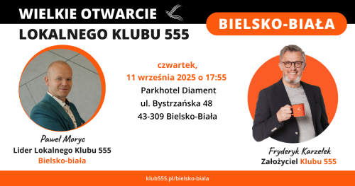 Wielkie Otwarcie Lokalnego Klubu 555 - Bielsko-Biała