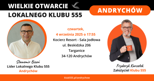 Wielkie Otwarcie Lokalnego Klubu 555 - Andrychów