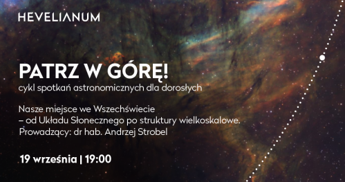 Patrz w górę!  Cykl spotkań astronomicznych dla dorosłych