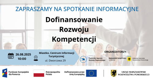 Spotkanie Informacyjne "Dofinansowanie Rozwoju Kompetencji" Miastko