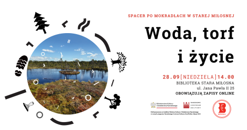 Woda, torf i życie - spacer po mokradłach w Starej Miłośnie