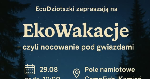 EkoWakacje - nocowanie pod gwiazdami!