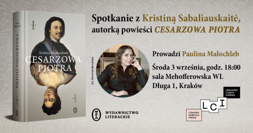 "Cesarzowa Piotra" - spotkanie z litewską pisarką Kristiną Sabaliauskaitė