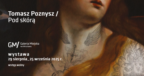 Wystawa malarstwa "Tomasz Poznysz/ Pod skórą" w Galerii Miejskiej