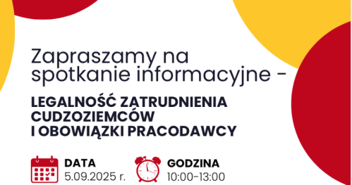 Spotkanie informacyjne - "Legalność zatrudnienia cudzoziemców, obowiązki pracodawcy"