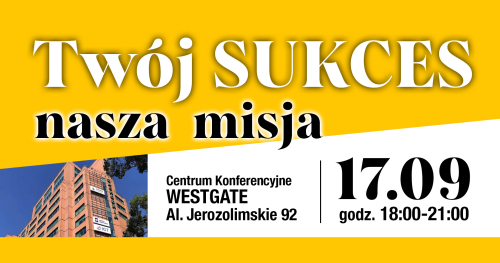 Twój sukces nasza misja - 17-09-2025 Warszawa