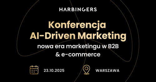 Konferencja AI-Driven Marketing. Nowa era marketingu w B2B & e-commerce
