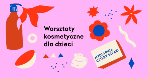 Warsztaty Kosmetyczne z Mydlarnią Cztery Szpaki | Podlaskie Śniadanie Mistrzów 30.08 | 13:00