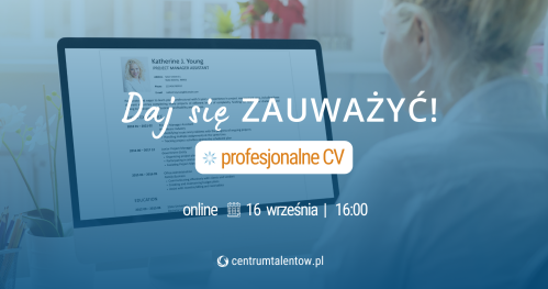 Webinarium: Daj się zauważyć - profesjonalne CV