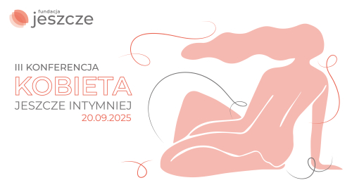 Warsztaty III edycja konferencji "Kobieta jeszcze intymniej" 2025 - tylko dla posiadaczy biletu głównego na konferencję