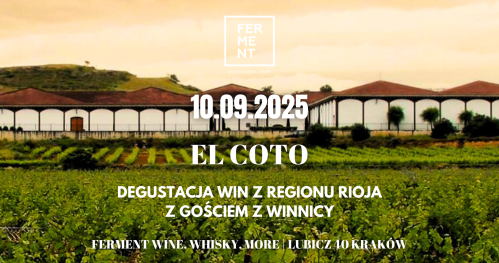 El Coto: degustacja win z regionu Rioja z gościem z winnicy | Rioja wines tasting in English