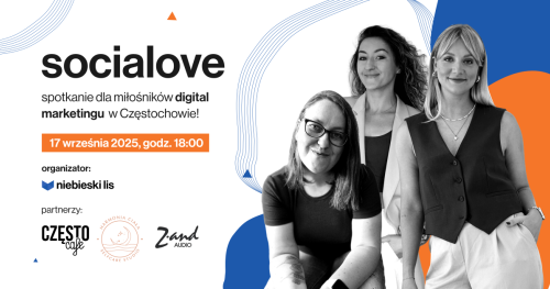 Socialove: spotkanie dla miłośników digital marketingu w Częstochowie!