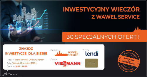 INWESTYCYJNY WIECZÓR Z WAWEL SERVICE