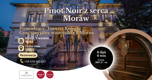Kolacja degustacyjna: Pinot Noir z serca Moraw