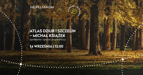 Atlas dziur i szczelin - Michał Książek, spotkanie + spacer przyrodniczy